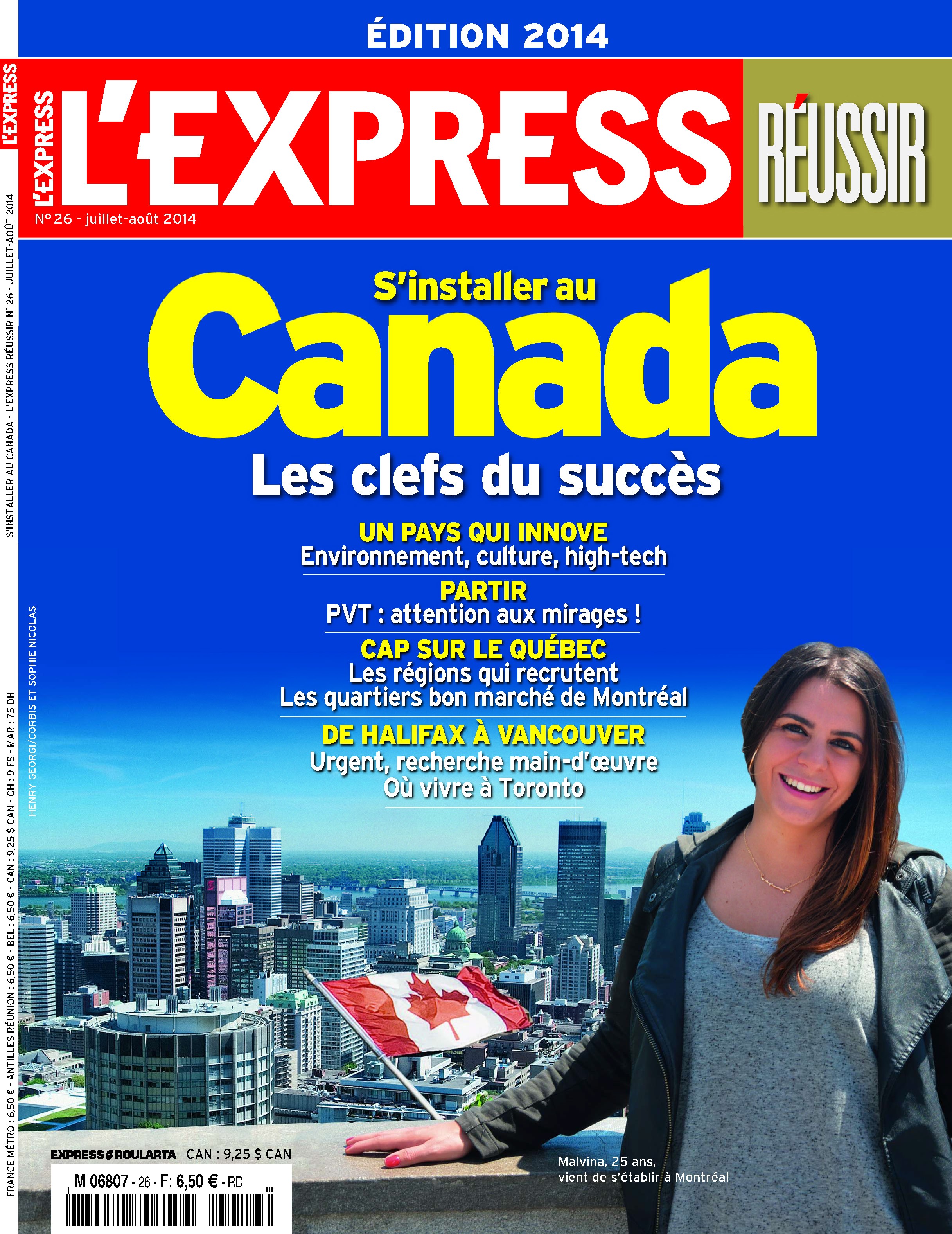 S'installer au Canada 2014. Réussir. Les clefs du succès S'installer au Canada 2014. Réussir. Les clefs du succès
