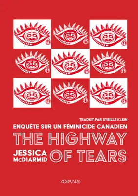 The Highway of Tears. Enquête sur un féminicide canadien The Highway of Tears. Enquête sur un féminicide canadien