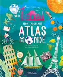 Mon fascinant atlas du monde Mon fascinant atlas du monde