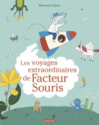 Les voyages extraordinaires de Facteur Souris Les voyages extraordinaires de Facteur Souris