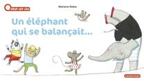 Un éléphant qui se balançait... Un éléphant qui se balançait...