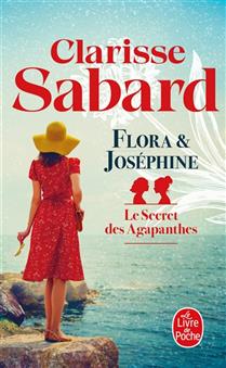 Le secret des Agapanthes v 01 Flora & Joséphine Le secret des Agapanthes v 01 Flora & Joséphine