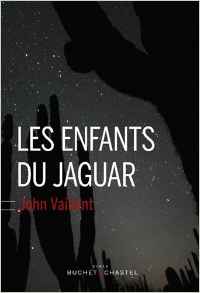 Les enfants du jaguar Les enfants du jaguar