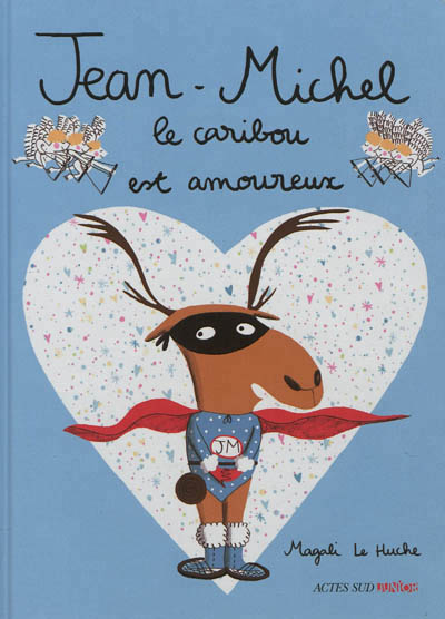 Jean Michel le caribou est amoureux Jean Michel le caribou est amoureux