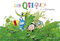 Les Quiquoi et le Curupira Les Quiquoi et le Curupira