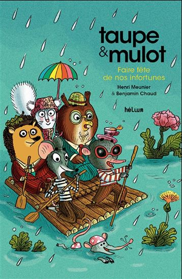 Taupe & mulot. Faire fête de nos infortunes Taupe & mulot. Faire fête de nos infortunes