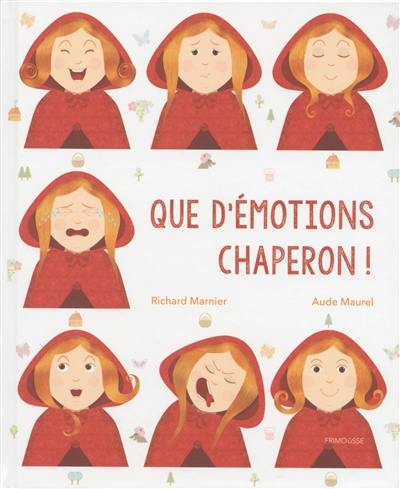 Que d'émotions chaperon ! Que d'émotions chaperon !