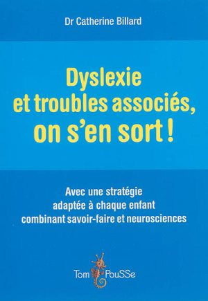 Dyslexie et troubles associés, on s'en sort ! Dyslexie et troubles associés, on s'en sort !