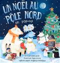 Un Noël au Pôle Nord en pop-up Un Noël au Pôle Nord en pop-up