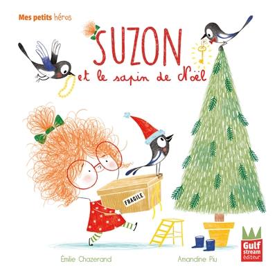 Suzon et le sapin de Noël Suzon et le sapin de Noël