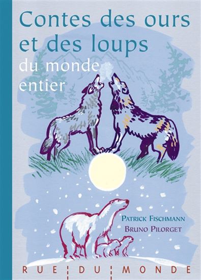 Contes des ours et des loups du monde entier Contes des ours et des loups du monde entier