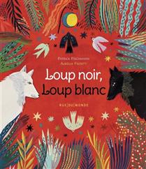 Loup noir, Loup blanc Loup noir, Loup blanc