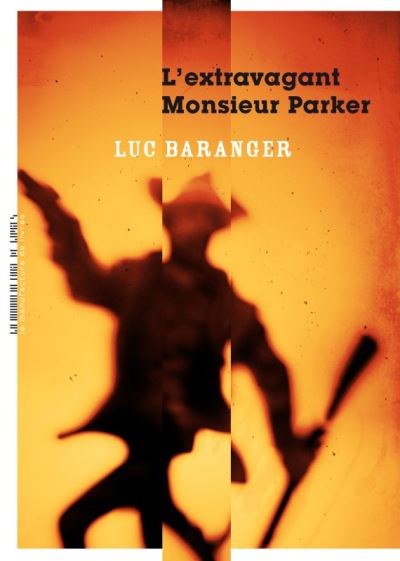 L'extravagant Monsieur Parker L'extravagant Monsieur Parker