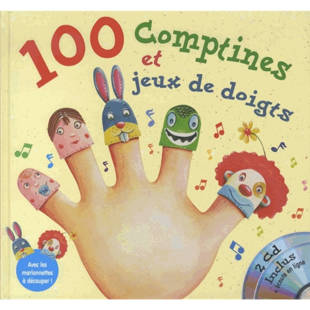 100 comptines et jeux de doigts + 2 CD 100 comptines et jeux de doigts + 2 CD
