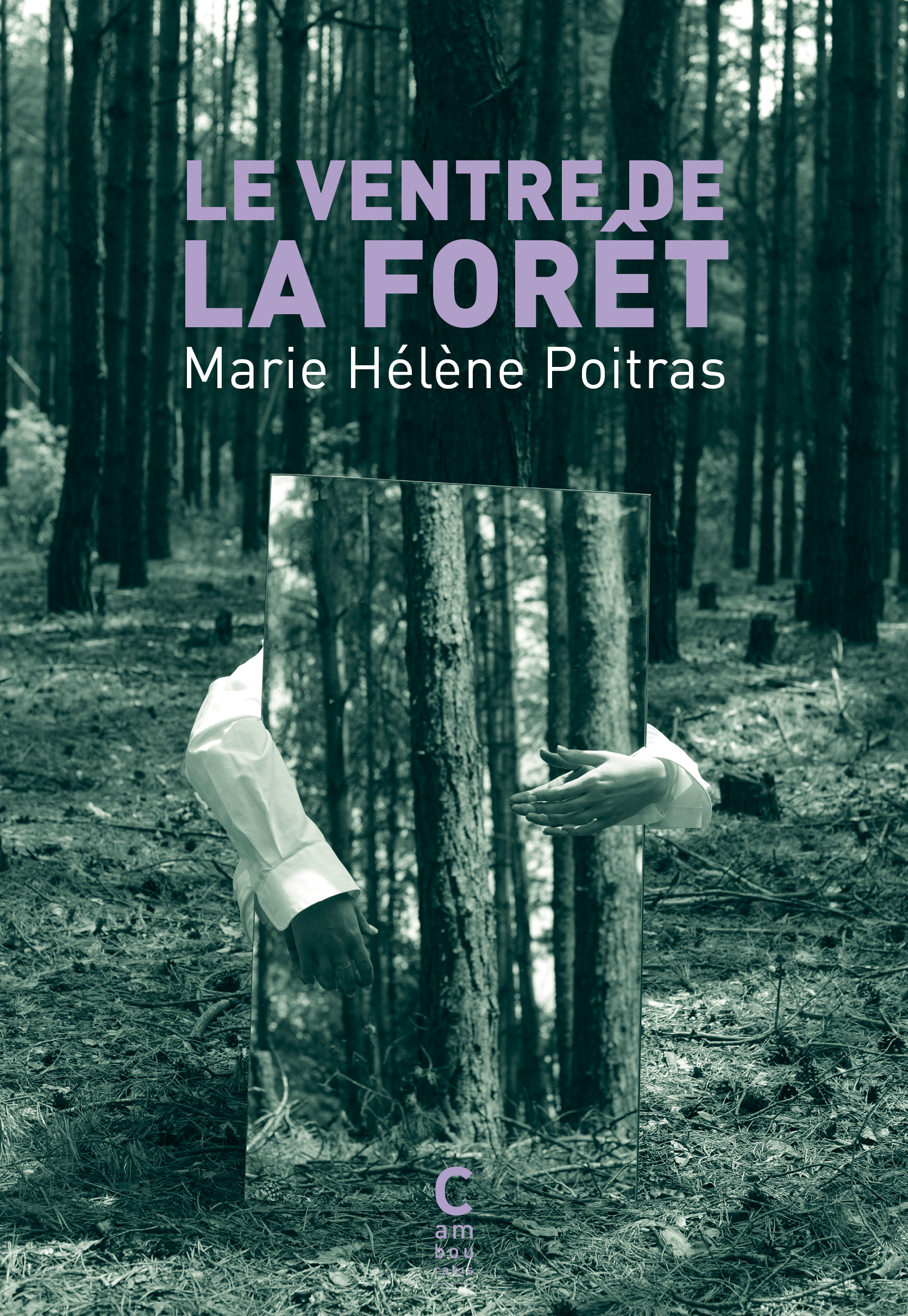 Le ventre de la forêt Le ventre de la forêt