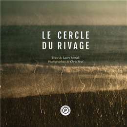 Le cercle du rivage Le cercle du rivage