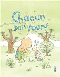 Chacun son tour! Chacun son tour!