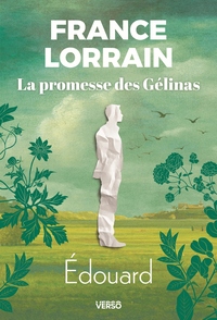La promesse des Gélinas v 02 Edouard La promesse des Gélinas v 02 Edouard