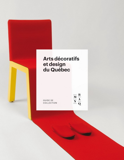 Arts décoratifs et design du Québec Arts décoratifs et design du Québec