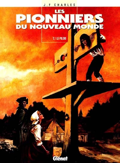 Les pionniers du Nouveau Monde V 01 Le pilori Les pionniers du Nouveau Monde V 01 Le pilori