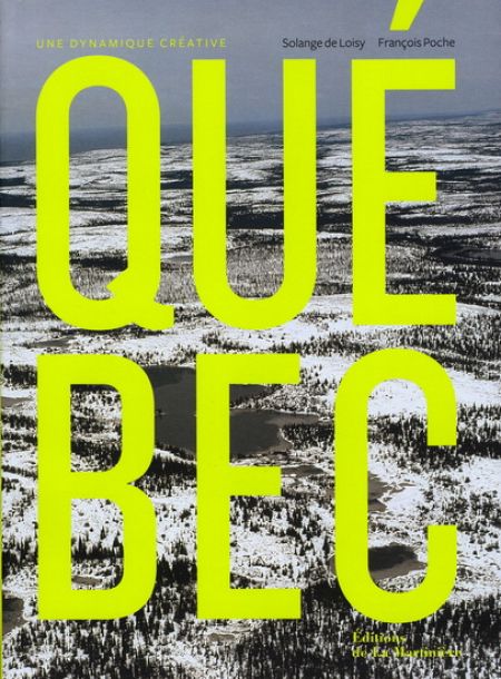 Québec, une dynamique créative Québec, une dynamique créative
