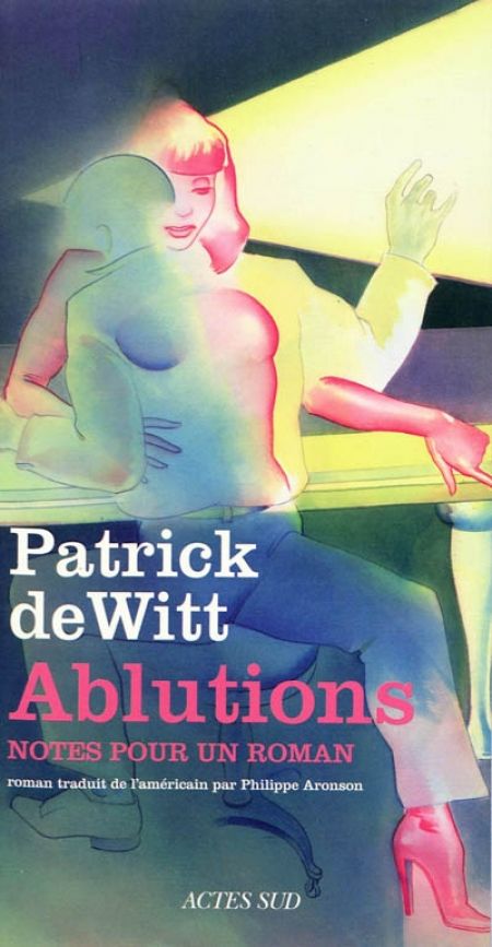 Ablutions. Notes pour un roman Ablutions. Notes pour un roman