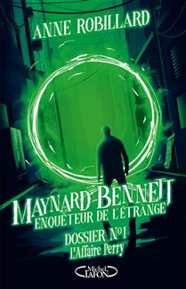 Maynard Bennett Enquêteur De L'Étrange v 01 Maynard Bennett Enquêteur De L'Étrange v 01