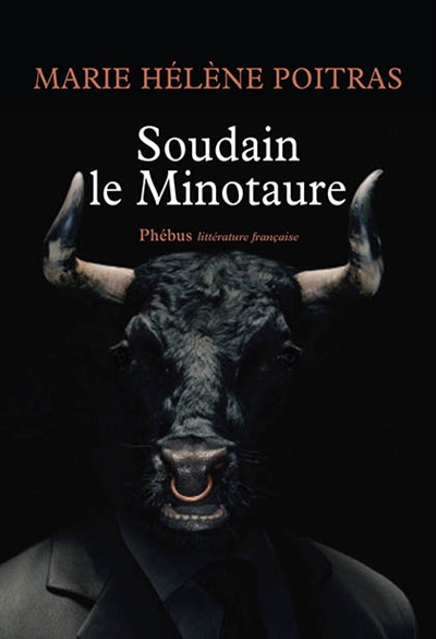 Soudain le Minotaure Soudain le Minotaure