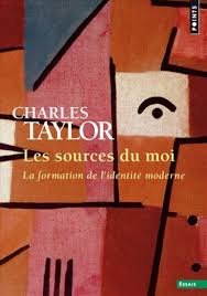 Les sources du moi. La formation de l'identité moderne Les sources du moi. La formation de l'identité moderne