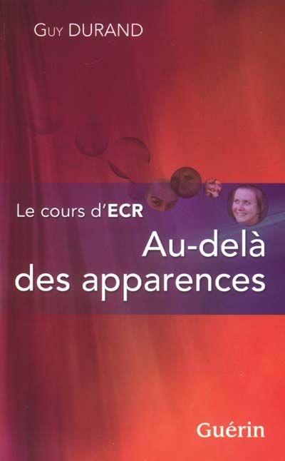 Le Cours d'ECR. Au-delà des apparences Le Cours d'ECR. Au-delà des apparences