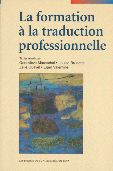 La Formation à la traduction professionnelle La Formation à la traduction professionnelle