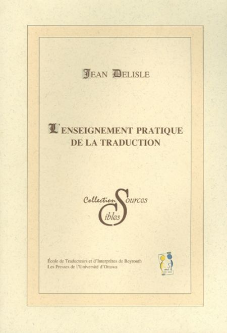 L'Enseignement pratique de la traduction L'Enseignement pratique de la traduction