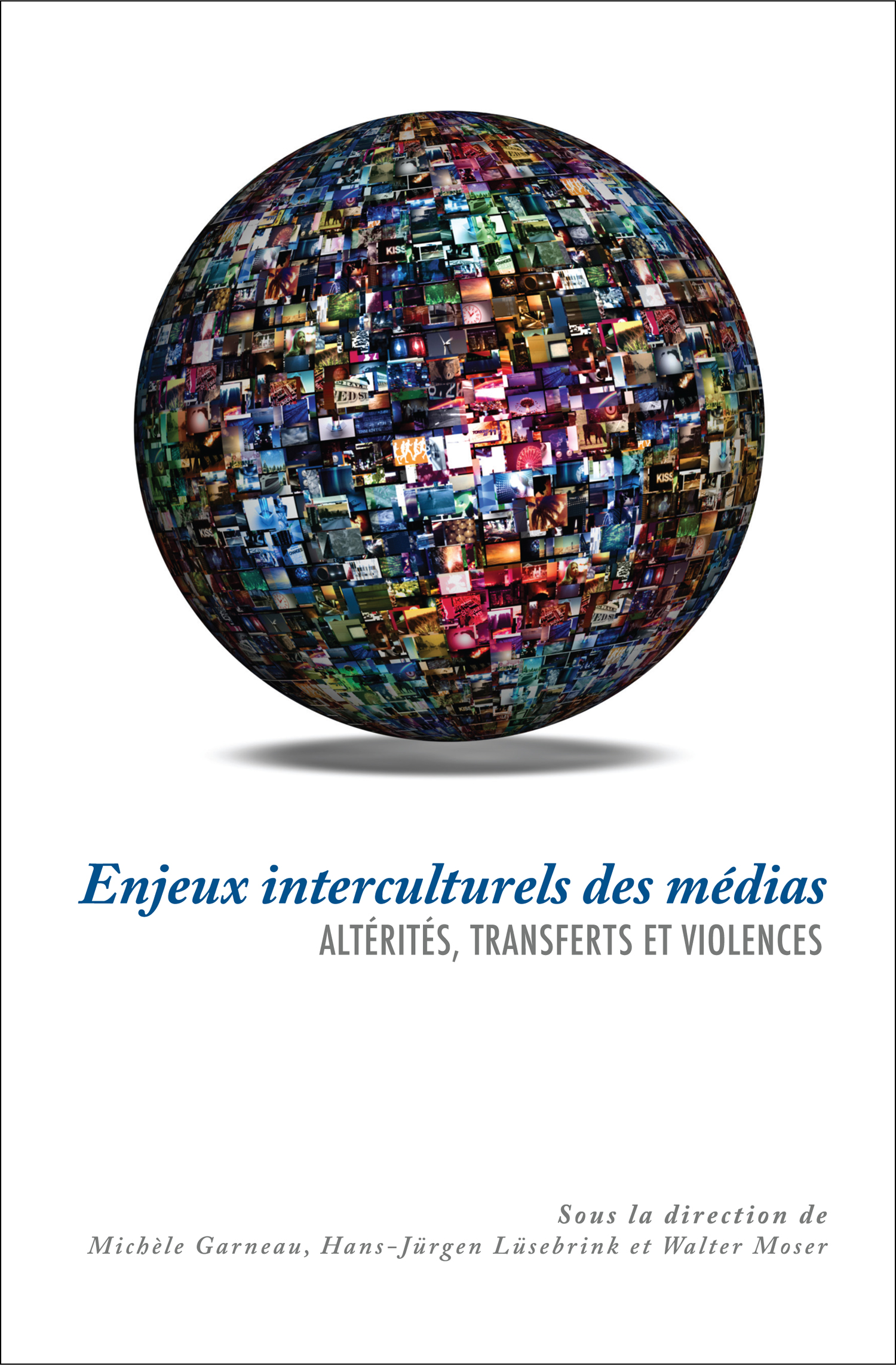 Enjeux interculturels des médias : altérités, transferts et viole Enjeux interculturels des médias : altérités, transferts et viole