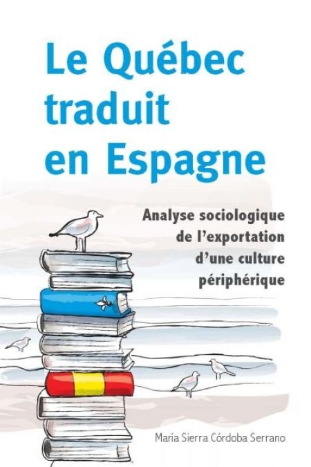 Le Québec traduit en Espagne Le Québec traduit en Espagne