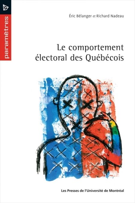 Le comportement électoral des Québécois Le comportement électoral des Québécois