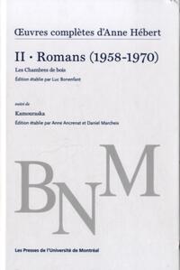 Oeuvres complètes d'Anne Hébert v 02 Romans (1958-1970) Oeuvres complètes d'Anne Hébert v 02 Romans (1958-1970)
