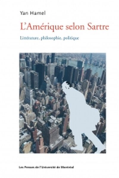 L'Amérique selon Sartre L'Amérique selon Sartre