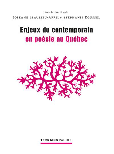 Enjeux contemporains en poésie au Québec Enjeux contemporains en poésie au Québec