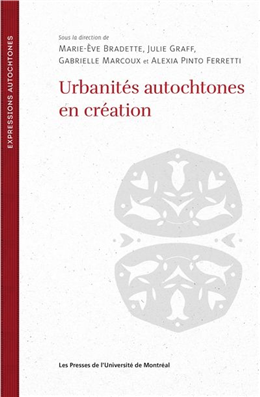 Urbanités autochtones en création Urbanités autochtones en création