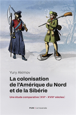 La colonisation de l'Amérique du Nord et de la Sibérie La colonisation de l'Amérique du Nord et de la Sibérie
