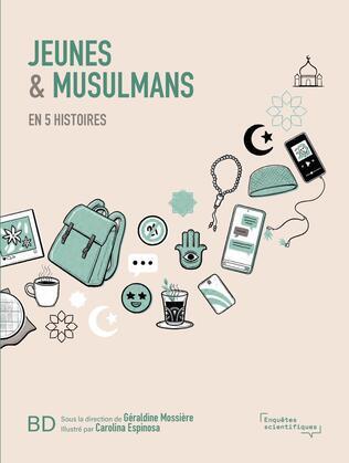 Jeunes et musulmans en 5 histoires Jeunes et musulmans en 5 histoires