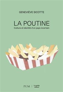 La poutine. Culture et identité d'un pays incertain La poutine. Culture et identité d'un pays incertain