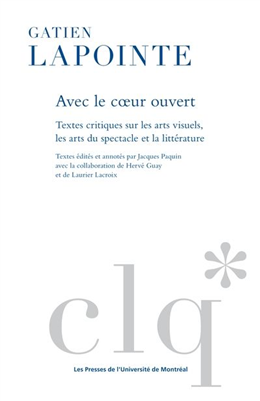 Avec le coeur ouvert. Textes critiques sur les arts visuels, Avec le coeur ouvert. Textes critiques sur les arts visuels,