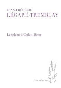 Le spleen d'Oulan-Bator Le spleen d'Oulan-Bator