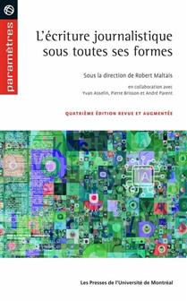 L'écriture journalistique sous toutes ses formes L'écriture journalistique sous toutes ses formes