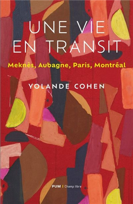 Une vie en transit. Meknès, Aubagne, Paris, Montréal Une vie en transit. Meknès, Aubagne, Paris, Montréal
