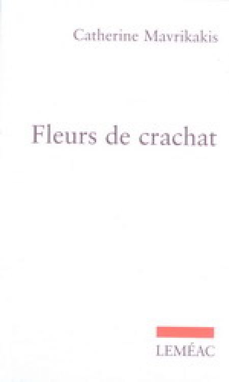 Fleurs de crachat Fleurs de crachat