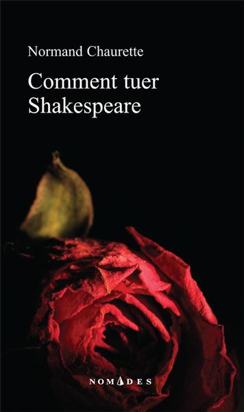 Comment tuer Shakespeare Comment tuer Shakespeare