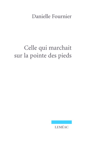 Celle qui marchait sur la pointe des pieds Celle qui marchait sur la pointe des pieds