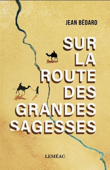 Sur la route des grandes sagesses Sur la route des grandes sagesses